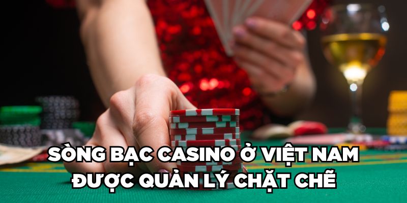 Sòng Bạc Casino Ở Việt Nam| Điểm Danh 9 Casino Hợp Pháp 4 Sòng bạc Casino ở Việt Nam được quản lý chặt chẽ