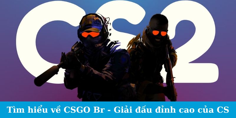 Cá Cược CSGO BLAST Premier - Cẩm Nang Cho Tân Binh 4 Tìm hiểu về CSGO Br - Giải đấu đỉnh cao của CS