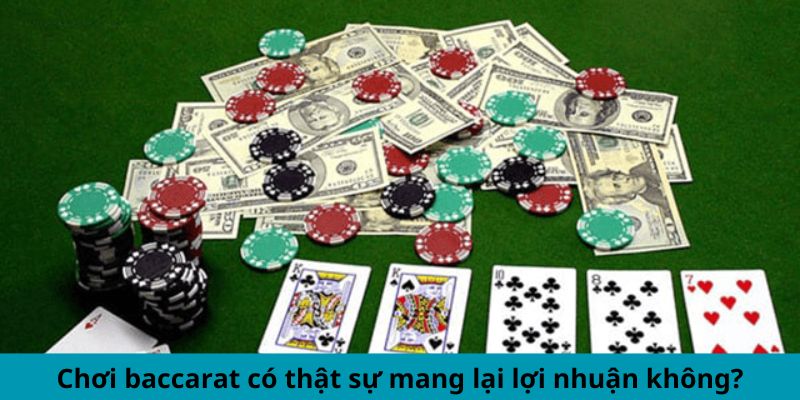 Làm Giàu Từ Baccarat - Cược Thông Minh, Lợi Nhuận Khủng 5 Chơi Baccarat có thật sự mang lại lợi nhuận không?