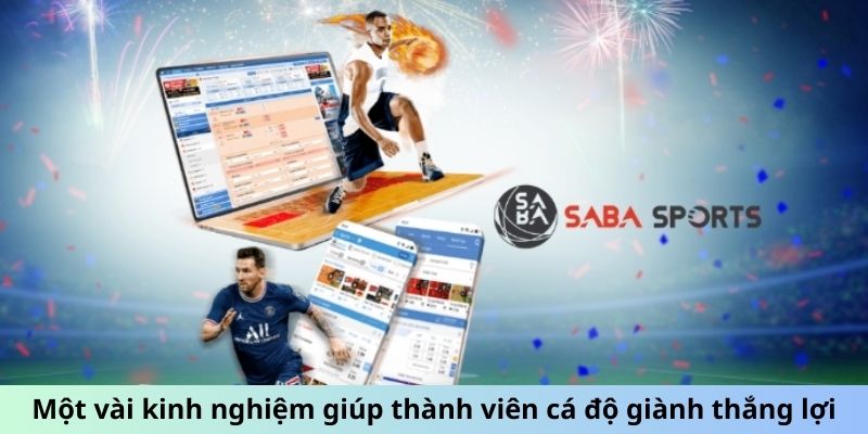 Sảnh Thể Thao Sabasport - Phấn Khích Với Mỗi Trận Đấu 6 Một vài kinh nghiệm giúp thành viên cá độ giành thắng lợi