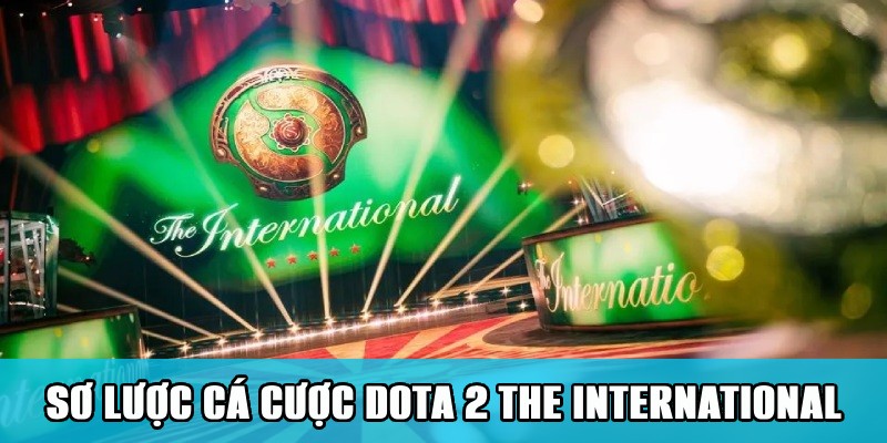 Cá Cược Dota 2 The International Mãn Nhãn Các Trận Đấu 4 Sơ lược về hình thức cá cược Dota 2 The International